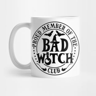 Proud member of the Bad Witch Club Mug